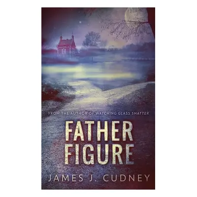 "Father Figure" - "" ("Cudney James J.")