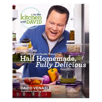 "Half Homemade, Fully Delicious: An in the Kitchen with David Cookbook from Qvc's Resident Foodi