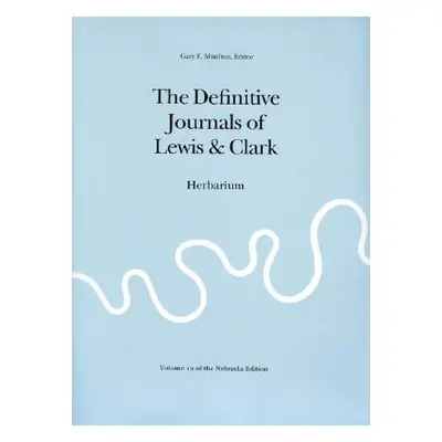 "The Definitive Journals of Lewis & Clark" - "" ("Lewis Meriwether")