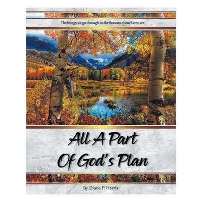 "All a Part of God's Plan" - "" ("Harris Diane P.")