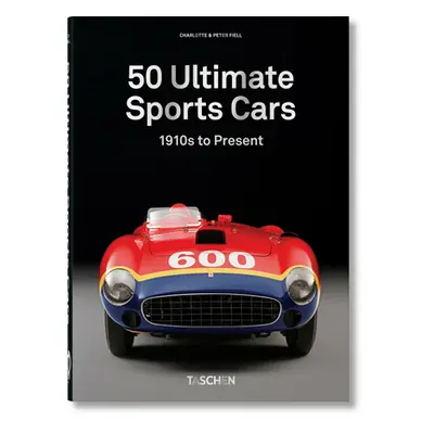 "50 Ultimate Sports Cars. 40th Ed." - "" ("Fiell")