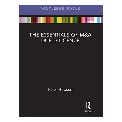 "The Essentials of M&A Due Diligence" - "" ("Howson Peter")