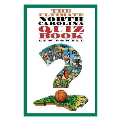 "Ultimate North Carolina Quiz Book" - "" ("Powell Lew")