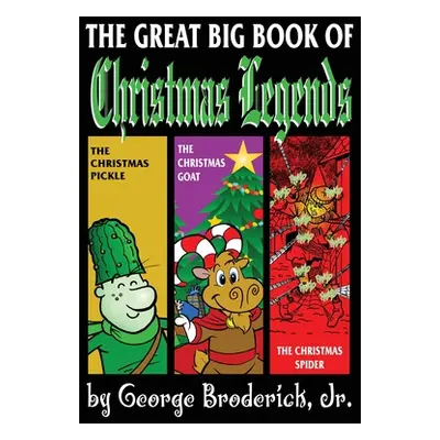 "The Great Big Book Of Christmas Legends" - "" ("Broderick George Jr.")