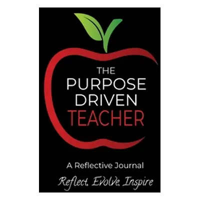 "The Purpose Driven Teacher" - "" ("Brown-Brumfield Shawn")