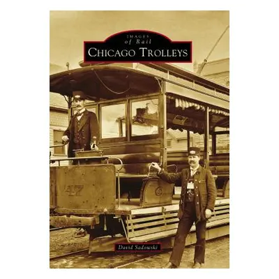 "Chicago Trolleys" - "" ("Sadowski David")