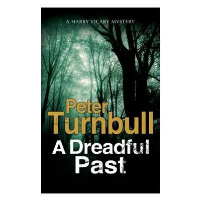 "A Dreadful Past" - "" ("Turnbull Peter")