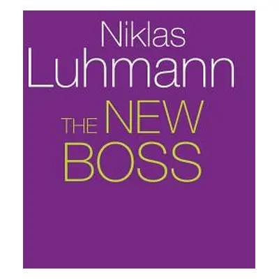 "The New Boss" - "" ("Luhmann Niklas")