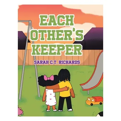 "Each Other's Keeper" - "" ("Richards Sarah C. T.")