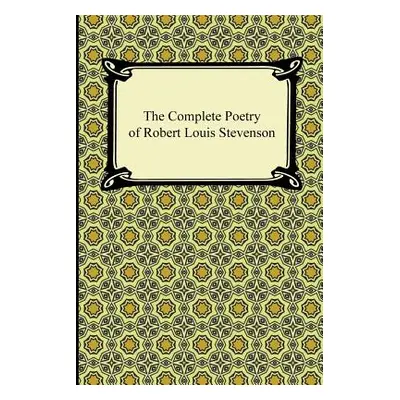 "The Complete Poetry of Robert Louis Stevenson" - "" ("Stevenson Robert Louis")