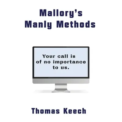 "Mallory's Manly Methods" - "" ("Keech Thomas")