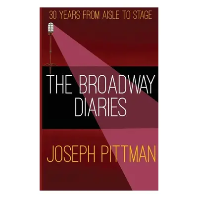 "The Broadway Diaries" - "" ("Pittman Joseph")