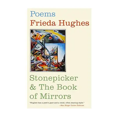 "Stonepicker & the Book of Mirrors" - "" ("Hughes Frieda")