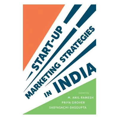 "Start-Up Marketing Strategies in India" - "" ("Ramesh M. Anil")