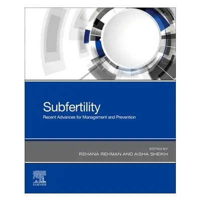 "Subfertility" - "Recent Advances for Management and Prevention" ("")