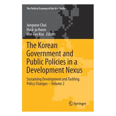 "The Korean Government and Public Policies in a Development Nexus: Sustaining Development and Ta