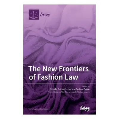 "The New Frontiers of Fashion Law" - "" ("Cerchia Rossella Esther")