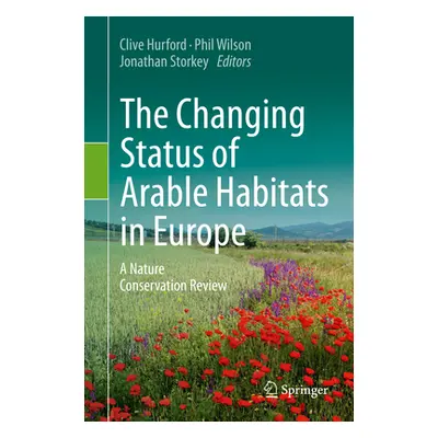 "The Changing Status of Arable Habitats in Europe: A Nature Conservation Review" - "" ("Hurford 