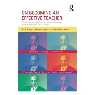 "On Becoming an Effective Teacher: Person-Centered Teaching, Psychology, Philosophy, and Dialogu