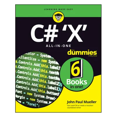 "C# 10.0 All-In-One for Dummies" - "" ("Mueller John Paul")