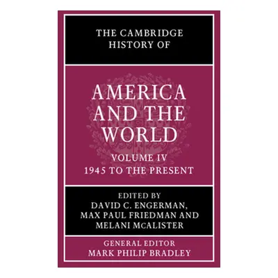 "The Cambridge History of America and the World: Volume 4, 1945 to the Present" - "" ("Engerman 