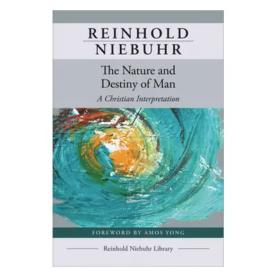 "The Nature and Destiny of Man" - "" ("Niebuhr Reinhold")