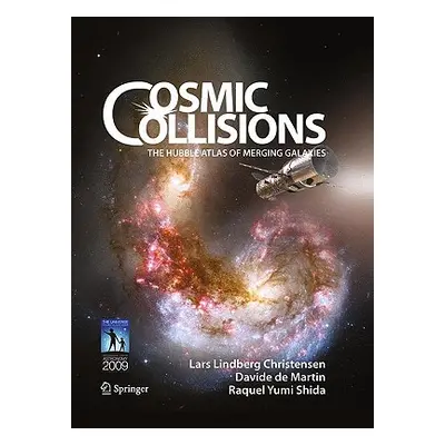 "Cosmic Collisions: The Hubble Atlas of Merging Galaxies" - "" ("Christensen Lars Lindberg")