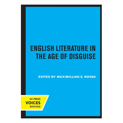 "English Literature in the Age of Disguise" - "" ("Novak Maximillian E.")