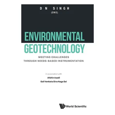 "Environmental Geotechnology: Meeting Challenges Through Needs-Based Instrumentation" - "" ("Sin