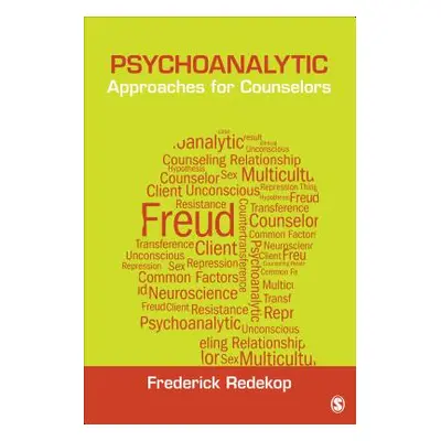 "Psychoanalytic Approaches for Counselors" - "" ("Redekop Frederick")