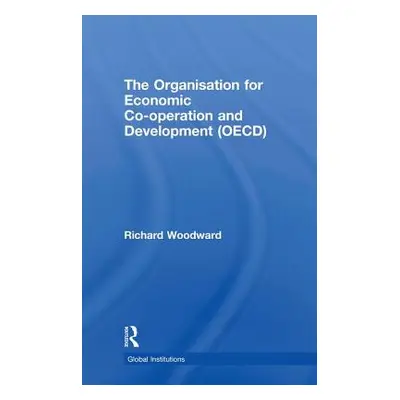 "The Organisation for Economic Co-operation and Development (OECD)" - "" ("Woodward Richard")