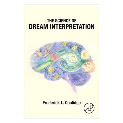 "The Science of Dream Interpretation" - "" ("Coolidge Frederick L.")