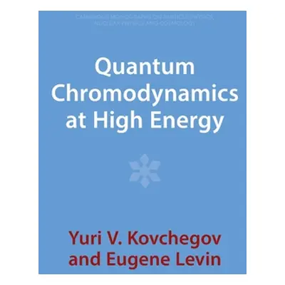 "Quantum Chromodynamics at High Energy" - "" ("Kovchegov Yuri V.")