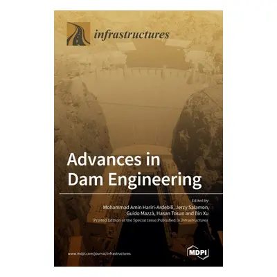 "Advances in Dam Engineering" - "" ("Hariri-Ardebili Mohammad Amin")