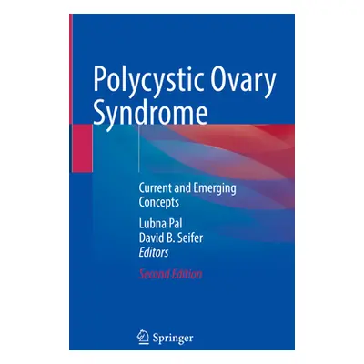 "Polycystic Ovary Syndrome: Current and Emerging Concepts" - "" ("Pal Lubna")