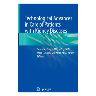 "Technological Advances in Care of Patients with Kidney Diseases" - "" ("Saggi Subodh J.")