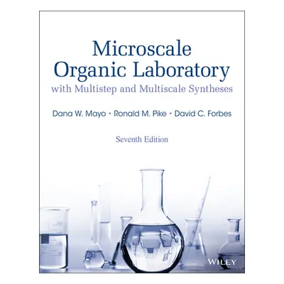 Microscale Organic Laboratory - With Multistep and Multiscale Syntheses (Mayo Dana W. (Bowdin Co