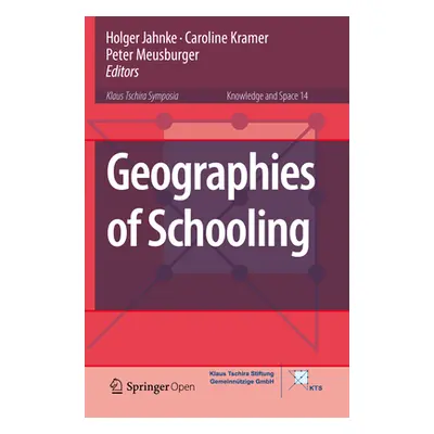 "Geographies of Schooling" - "" ("Jahnke Holger")