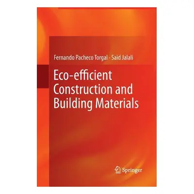 "Eco-Efficient Construction and Building Materials" - "" ("Pacheco Torgal Fernando")