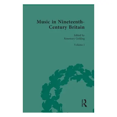 "Music in Nineteenth-Century Britain: Organising Music" - "" ("Golding Rosemary")