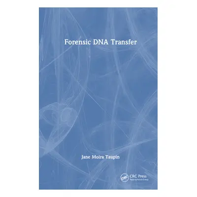 "Forensic DNA Transfer" - "" ("Taupin Jane Moira")