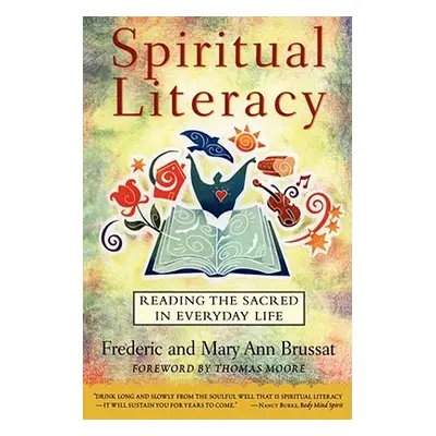 "Spiritual Literacy: Reading the Sacred in Everyday Life" - "" ("Brussat Frederic")