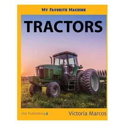 "My Favorite Machine: Tractors" - "" ("Marcos Victoria")