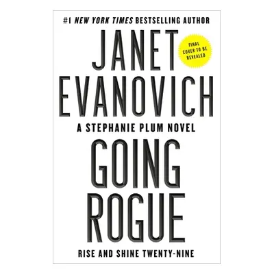 "Going Rogue: Rise and Shine Twenty-Nine" - "" ("Evanovich Janet")