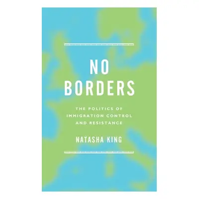 "No Borders: The Politics of Immigration Control and Resistance" - "" ("King Natasha")