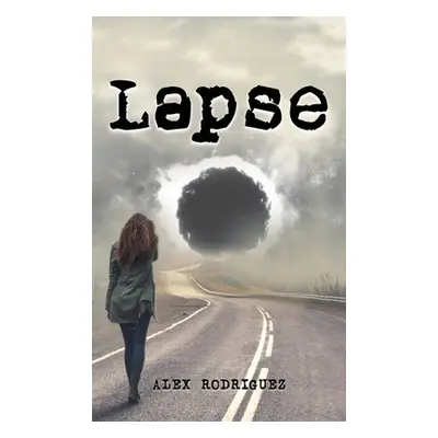 "Lapse" - "" ("Rodriguez Alex")