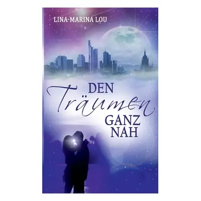 "Den Trumen ganz nah" - "" ("Lou Lina -. Marina")