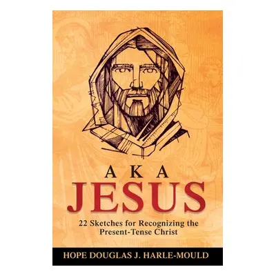 "A. K. A. Jesus" - "" ("Harle-Mould Hope Dj")