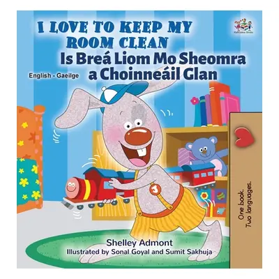 "I Love to Keep My Room Clean (English Irish Bilingual Book for Kids)" - "" ("Admont Shelley")