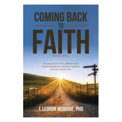 "Coming Back to Faith: The Journey from Crisis of Belief Toward Healthy Engagement Meditative Si